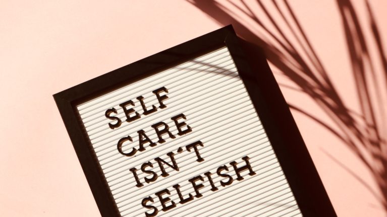 Self care isn't selfish